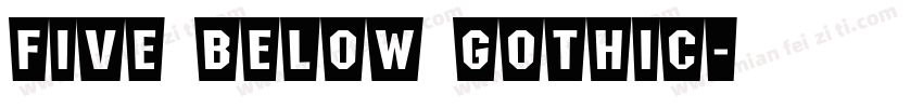 Five Below Gothic字体转换